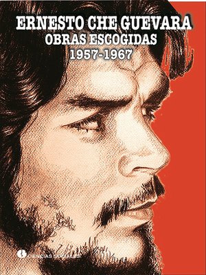 cover image of Ernesto Ché Guevara. Obras Escogidas 1957-1967. Tomo I